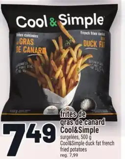 Metro FRITES DE GRAS DE CANARD COOL & SIMPLE | COOL & SIMPLE DUCK FAT FRENCH FRIED POTATOES offer
