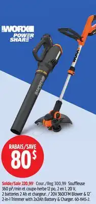 Canadian Tire Worx 20V 360 CFM Blower & 12 2-in-1 Trimmer with 2x22Ah Battery 7 Charge offer