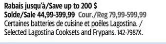 Canadian Tire Selected Lagostina Cooksets and Frypans offer