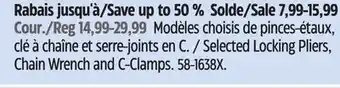 Canadian Tire Selected Locking Pliers, Chain Wrench and C-Clamps offer