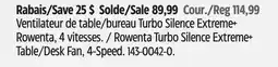 Canadian Tire Rowenta Turbo Silence Extreme+ Table/Desk Fan, 4-Speed offer