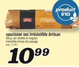 Marché Richelieu SAUCISSON SEC IRRÉSISTIBLE ARTISAN | IRRÉSISTIBLE ARTISAN DRY SAUSAGE offer