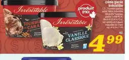 Marché Richelieu CRÈME GLACÉE IRRÉSISTIBLE | IRRÉSISTIBLE ICE CREAM offer
