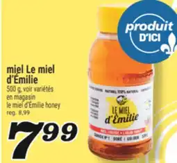 Marché Richelieu MIEL LE MIEL D'ÉMILIE | LE MIEL D'ÉMILIE HONEY offer