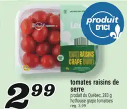 Marché Richelieu TOMATES RAISINS DE SERRE | HOTHOUSE GRAPE TOMATOES offer