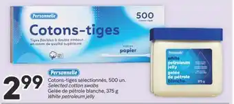 Brunet Personnelle Cotons-tiges sélectionnés, 500 un. Gelée de pétrole blanche, 375 g offer