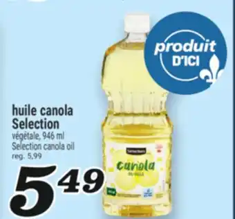 Marché Richelieu HUILE CANOLA SELECTION | SELECTION CANOLA OIL offer