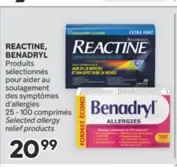 Brunet REACTINE, BENADRYL Produits sélectionnés pour aider au soulagement des symptômes d'allergies offer