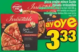 Super C pizza croûte mince Gusto Italiano Irrésistible | Irrésistible Gusto Italiano thin crust pizza offer
