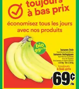 Super C BANANES DOLE OU BANANES BIOLOGIQUES DOLE BANANAS OR ORGANIC BANANAS offer