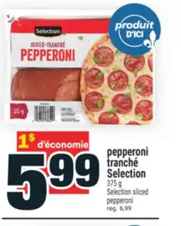 Super C pepperoni tranché Selection | Selection sliced pepperoni offer