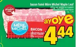Super C BACON FUMÉ MÈRE MICHEL MAPLE LEAF | MÈRE MICHEL SMOKED BACON offer