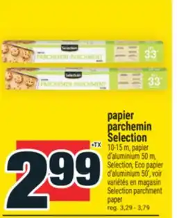 Super C PAPIER PARCHEMIN SELECTION | SELECTION PARCHMENT PAPER offer