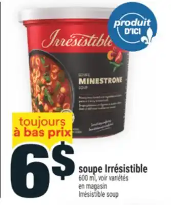 Super C SOUPE IRRÉSISTIBLE | IRRÉSISTIBLE SOUP offer
