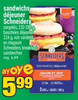 Super C SANDWICHS DÉJEUNER SCHNEIDERS | SCHNEIDERS BREAKFAST SANDWICHES offer