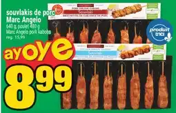 Super C souvlakis de porc Marc Angelo | Marc Angelo pork kabobs offer