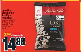 Super C CREVETTES BLANCHES DU PACIFIQUE IRRÉSISTIBLE | IRRÉSISTIBLE PACIFIC WHITE SHRIMP offer