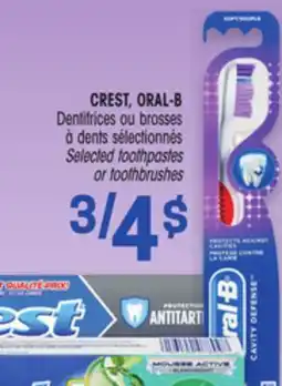 Uniprix CREST, ORAL-B Dentifrices ou brosses à dents sélectionnés/ Selected toothpastes or toothbrushes offer