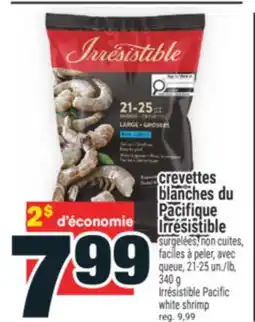 Super C CREVETTES BLANCHES DU PACIFIQUE IRRÉSISTIBLE | IRRÉSISTIBLE PACIFIC WHITE SHRIMP offer