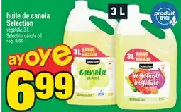Super C HUILE DE CANOLA SELECTION | SELECTION CANOLA OIL offer