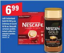 Maxi CAFÉ INSTANTANÉ GOLD, 95/100 G OU CRÉMEUX ET SUCRÉ, 16/18 UN. NESCAFÉ | INSTANT COFFEE MIX offer