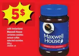 Maxi CAFÉ INSTANTANÉ MAXWELL HOUSE | INSTANT COFFEE, 150 G offer