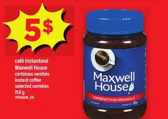 Maxi CAFÉ INSTANTANÉ MAXWELL HOUSE | INSTANT COFFEE, 150 G offer