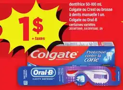 Maxi DENTIFRICE 50-100 ML COLGATE OU CREST OU BROSSE À DENTS MANUELLE 1 UN. COLGATE OU ORAL-B offer