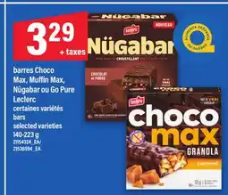 Maxi BARRES CHOCO MAX, MUFFIN MAX, NÜGABAR OU GO PURE LECLERC | BARS, 140-223 G offer