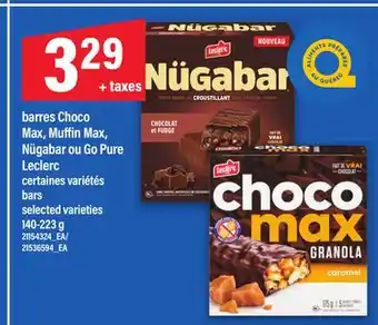 Maxi BARRES CHOCO MAX, MUFFIN MAX, NÜGABAR OU GO PURE LECLERC | BARS, 140-223 G offer