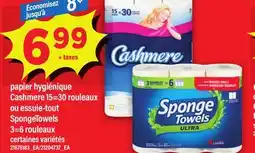 Maxi PAPIER HYGIÉNIQUE CASHMERE, 15=30 ROULEAUX OU ESSUIE-TOUT SPONGETOWELS, 3=6 ROULEAUX offer