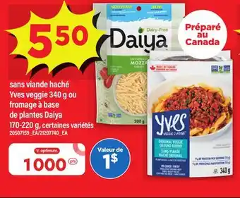 Maxi SANS VIANDE HACHÉ YVES VEGGIE, 340 G OU FROMAGE À BASE DE PLANTES DAIYA, 170-220 G offer