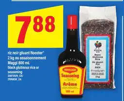 Maxi RIZ NOIR GLUANT ROOSTER , 2 KG OU ASSAISONNEMENT MAGGI, 800 ML | BLACK GLUTINOUS RICE OR SEASONING offer