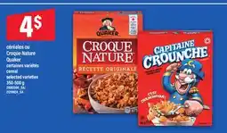 Maxi CÉRÉALES OU CROQUE NATURE QUAKER | CEREAL, 350-500 G offer
