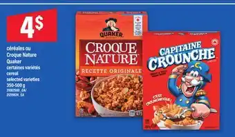 Maxi CÉRÉALES OU CROQUE NATURE QUAKER | CEREAL, 350-500 G offer