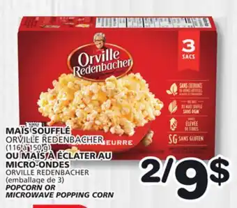 Marches Tradition ORVILLE REDENBACHER (116 à 150 g) MICRO-ONDES POPCORN OR MICROWAVE POPPING CORN offer