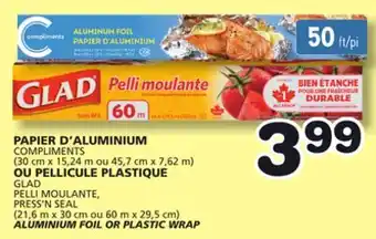Marches Tradition COMPLIMENTS,GLAD PELLI MOULANTE PRESS'N SEAL ALUMINIUM FOIL OR PLASTIC WRAP offer