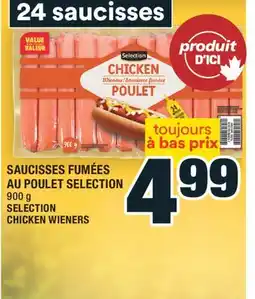 Super C SAUCISSES FUMÉES AU POULET SELECTION │ SELECTION CHICKEN WIENERS offer