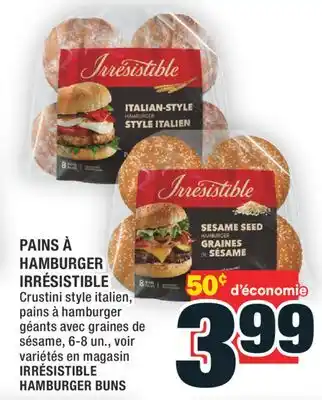 Super C PAINS À HAMBURGER IRRÉSISTIBLE │ IRRÉSISTIBLE HAMBURGER BUNS offer