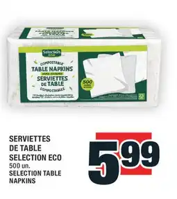 Super C SERVIETTES DE TABLE SELECTION ECO │ SELECTION TABLE NAPKINS offer