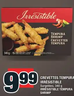 Super C CREVETTES TEMPURA IRRÉSISTIBLE | IRRÉSISTIBLE TEMPURA SHRIMP offer
