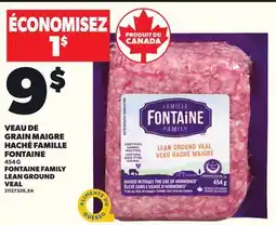 Provigo FONTAINE FAMILY LEAN GROUND VEAL, 454 G offer