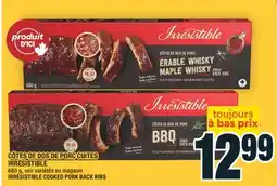 Super C CÔTES DE DOS DE PORC CUITES IRRÉSISTIBLE │ IRRÉSISTIBLE COOKED PORK BACK RIBS offer