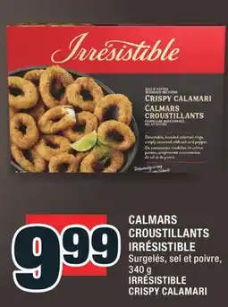 Super C CALMARS CROUSTILLANTS IRRÉSISTIBLE │ IRRÉSISTIBLE CRISPY CALAMARI offer