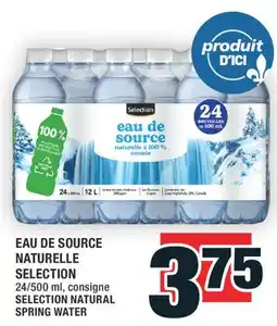 Super C EAU DE SOURCE NATURELLE SELECTION │ SELECTION NATURAL SPRING WATER offer