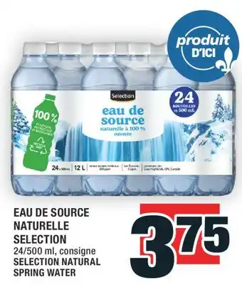 Super C EAU DE SOURCE NATURELLE SELECTION │ SELECTION NATURAL SPRING WATER offer