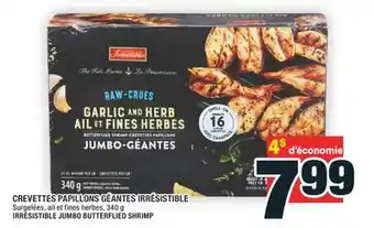 Super C CREVETTES PAPILLONS GÉANTES IRRÉSISTIBLE │ IRRÉSISTIBLE JUMBO BUTTERFLIED SHRIMP offer