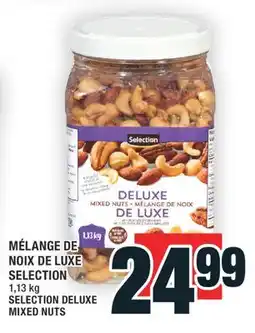 Super C MÉLANGE DE NOIX DE LUXE SELECTION | SELECTION DELUXE MIXED NUTS offer