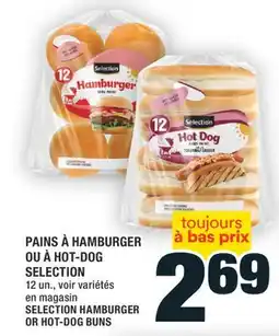 Super C PAINS À HAMBURGER OU À HOT-DOG SELECTION | SELECTION HAMBURGER OR HOT-DOG BUNS offer