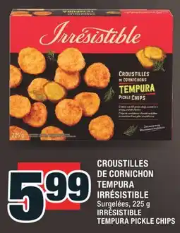 Super C CROUSTILLES DE CORNICHON TEMPURA IRRÉSISTIBLE | IRRÉSISTIBLE TEMPURA PICKLE CHIPS offer